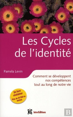 Bertrand.pt - Les Cycles De L'Identité ; Comment Se Développent Nos Compétences Tout Au Long De Notre Vie