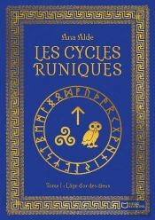 Les Cycles Runiques Tome 1 : L'Âge D'Or Des Dieux