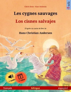 Bertrand.pt - Les Cygnes Sauvages – Los Cisnes Salvajes (Français – Espagnol)