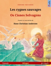 Les Cygnes Sauvages – Os Cisnes Selvagens (Français – Portugais)