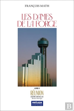 Bertrand.pt - Les Dames De La Forge - Tome Ii : Réunion : L'Échec De Dallas