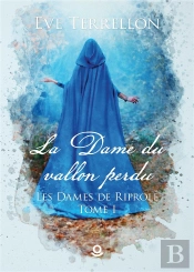 Les Dames De Riprole - T01 - La Dame Du Vallon Perdu - Les Dames De Riprole