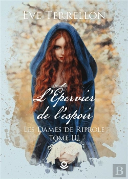 Bertrand.pt - Les Dames De Riprole - T03 - L'Epervier De L'Espoir - Les Dames De Riprole