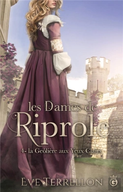 Bertrand.pt - Les Dames De Riprole - T04 - La Geoliere Aux Yeux Clairs