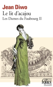 Les Dames Du Faubourg Tome 2 ; Le Lit D'Acajou