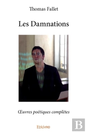 Les Damnations : Oeuvres Poétiques Complètes