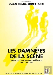 Les Damné·Es De La Scène : Penser Les Contreverses Théâtrales Sur Le Racisme