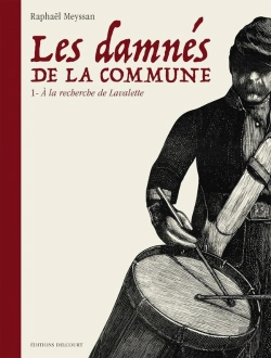 Bertrand.pt - Les Damnés De La Commune Tome 1 : À La Recherche De Lavalette
