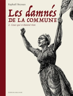 Bertrand.pt - Les Damnés De La Commune Tome 2 : Ceux Qui N'Étaient Rien