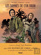 Les Damnés De L'Or Brun Tome 1 : Salvador, 1822