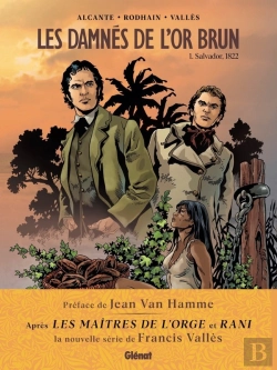 Bertrand.pt - Les Damnés De L'Or Brun Tome 1 : Salvador, 1822