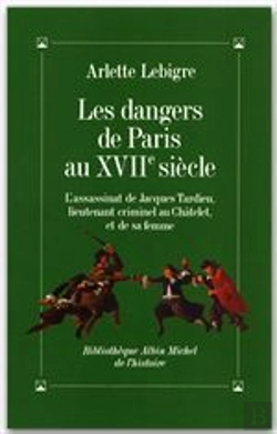 Bertrand.pt - Les Dangers De Paris Au Xvii Siècle