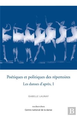 Bertrand.pt - Les Danses D'Après Tome 1 ; Poétiques Et Politiques Des Répertoires