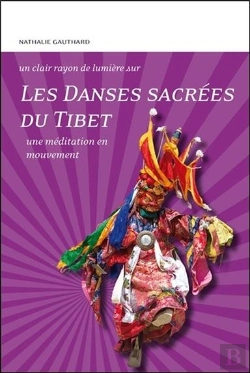Bertrand.pt - Les Danses Sacrées Du Tibet ; Une Méditation En Mouvement