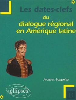 Bertrand.pt - Les Dates Clefs Du Dialogue Régional En Amérique Latine