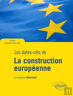 Bertrand.pt - Les Dates-Clés De La Construction Européenne ; 3e Edition Refondue Et Mise A Jour
