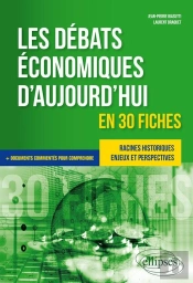 Les Débats Économiques D'Aujourd'Hui En 30 Fiches
