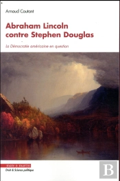 Les Debats Lincoln-Douglas 1854-1858