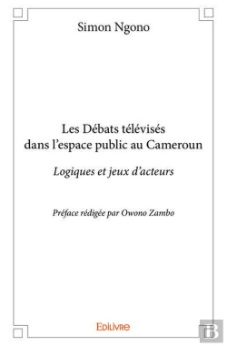 Bertrand.pt - Les Debats Televises Dans L?Espace Public Au Cameroun