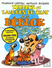 Les Déblok Tome 3 ; Truffes Et Langues De Chat À La Déblock