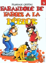 Les Déblok Tome 5 ; Farandole De Farces À La Déblock