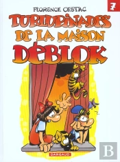 Les Déblok Tome 7 ; Turlupinades De La Maison Déblok