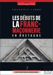 Les Debuts De La Franc-Maconnerie En Bretagne