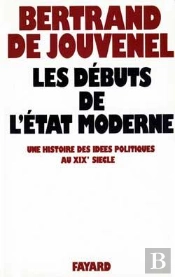 Les Débuts De L'Etat Moderne : Une Histoire Des Idées Politiques Au Xixe Siècle