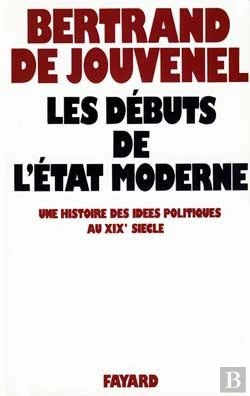 Bertrand.pt - Les Débuts De L'Etat Moderne : Une Histoire Des Idées Politiques Au Xixe Siècle