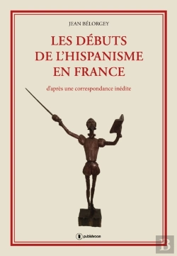 Bertrand.pt - Les Debuts De L'Hispanisme En France