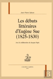 Les Débuts Littéraires D'Eugène Sue (1825-1830)