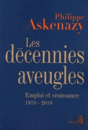 Les Décennies Aveugles ; Emploi Et Croissance 1970-2010