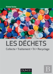 Les Dechets - Collecte, Traitement, Tri, Recyclage