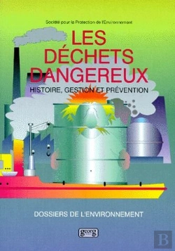 Bertrand.pt - Les Dechets Dangereux : Histoire, Gestion, Prevention