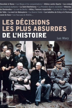 Bertrand.pt - Les Décisions Les Plus Absurdes De L'Histoire
