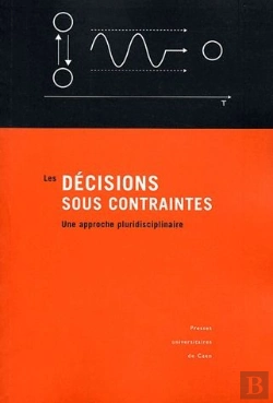 Bertrand.pt - Les Décisions Sous Contraintes ; Une Approche Pluridisciplinaire
