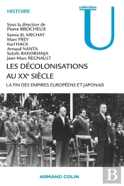 Les Décolonisations Au Xxe Siècle ; La Fin Des Empires Européens Et Japonais