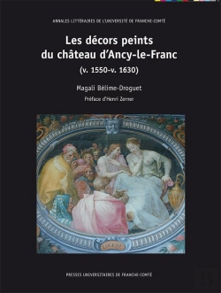 Bertrand.pt - Les Décors Peints Du Château D'Ancy-Le-Franc (V. 1550-V. 1630)