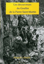Les Découvreurs Du Gouffre De La Pierre Saint-Martin