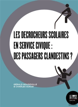 Bertrand.pt - Les Décrocheurs Scolaires En Service Civique : Des Passagers Clandestins ?