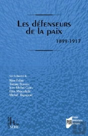 Les Défenseurs De La Paix : 1899-1917