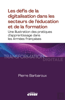 Bertrand.pt - Les Défis De La Digitalisation Dans Les Secteurs De L'Éducation Et De La Formation : Une Illustration Des Pratiques D'Apprentissage Dans Les Armées Françaises