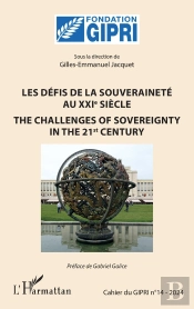 Les Défis De La Souveraineté Au Xxie Siècle : The Challenges Of Sovereignty In The 21st Century