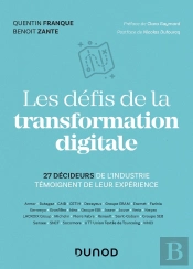 Les Défis De La Transformation Digitale ; 27 Décideurs De L'Industrie Partagent Leur Experience