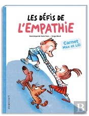 Les Défis De L'Empathie : Carnet Max Et Lili