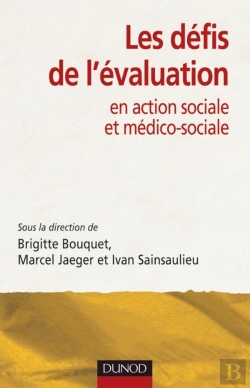Bertrand.pt - Les Défis De L'Évaluation ; En Action Sociale Et Médico-Sociale