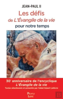 Bertrand.pt - Les Défis De L'Évangile De La Vie Pour Notre Temps