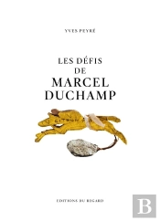 Les Défis De Marcel Duchamp