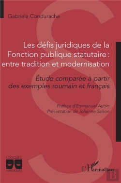 Bertrand.pt - Les Défis Juridiques De La Fonction Publique Statutaire, Entre Tradition Et Modernisation : Étude Comparée À Partir Des Exemples Roumain Et Français