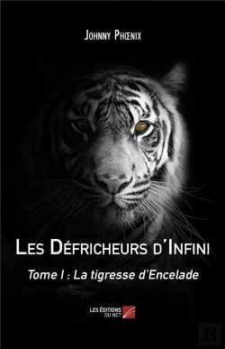Bertrand.pt - Les Défricheurs D'Infini Tome 1 ; La Tigresse D'Encelade